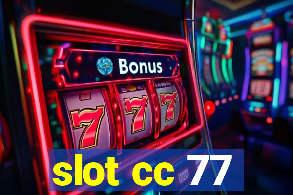 slot cc 77